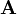 {\mathbf{A}}